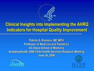 Clinical Insights into Implementing the AHRQ Indicators for Hospital Quality Improvement