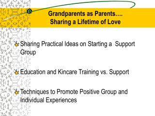 Grandparents as Parents…. Sharing a Lifetime of Love