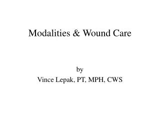 Modalities & Wound Care