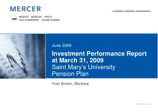 Investment Performance Report at March 31, 2009 Saint Mary’s University Pension Plan