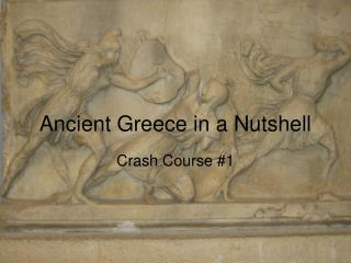 Ancient Greece in a Nutshell