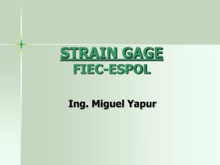 STRAIN GAGE FIEC-ESPOL