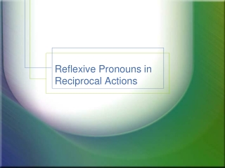 Reflexive Pronouns in Reciprocal Actions