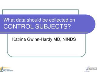 What data should be collected on CONTROL SUBJECTS?