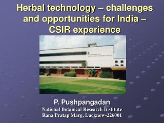 Herbal technology – challenges and opportunities for India – CSIR experience