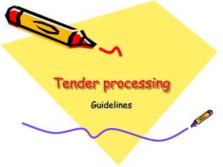 Tender processing