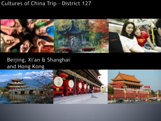 Cultures of China Trip – District 127