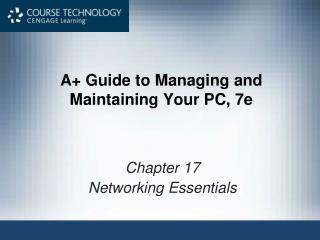 A+ Guide to Managing and Maintaining Your PC, 7e