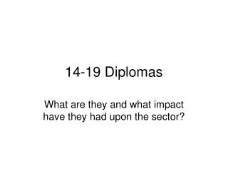 14-19 Diplomas