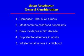 Brain Neoplasms: General Considerations