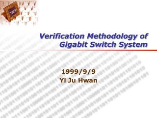 Verification Methodology of Gigabit Switch System