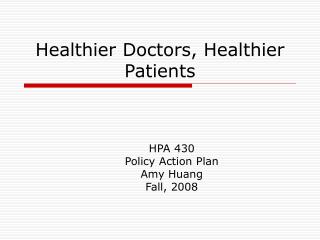 Healthier Doctors, Healthier Patients