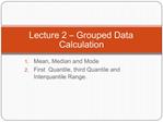 Lecture 2 Grouped Data Calculation
