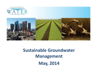 Sustainable Groundwater Management May, 2014