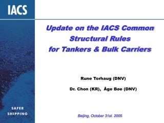 Update on the IACS Common Structural Rules for Tankers & Bulk Carriers