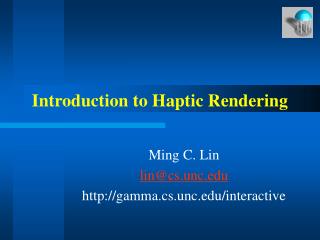 Introduction to Haptic Rendering