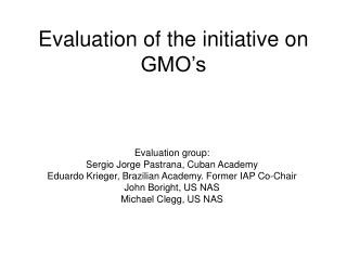 Evaluation of the initiative on GMO’s