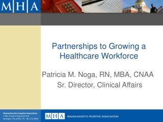 Partnerships to Growing a Healthcare Workforce