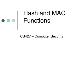 Hash and MAC Functions