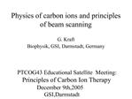 Physics of carbon ions and principles of beam scanning