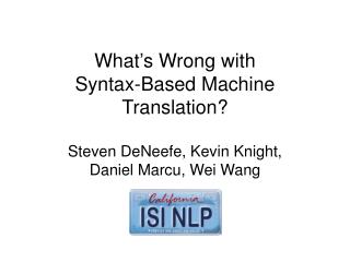 What’s Wrong with Syntax-Based Machine Translation?