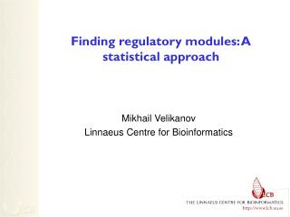 Finding regulatory modules: A statistical approach