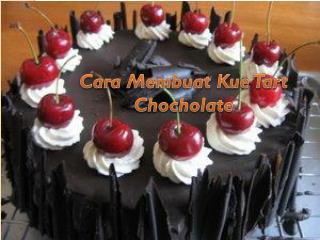 Cara Membuat Kue Tart Coklat