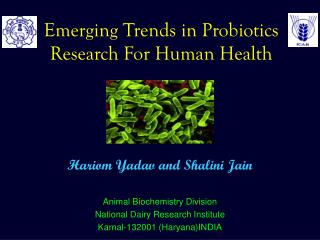 Emerging Trends in Probiotics Research For Human Health