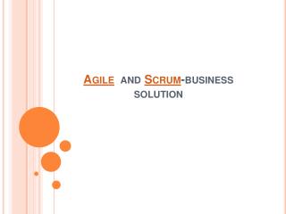 Agile and Scrum-business solution