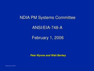 NDIA PM Systems Committee ANSI/EIA-748-A February 1, 2006
