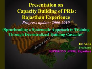 Presentation on Capacity Building of PRIs: Rajasthan Experience Progress update: 2000-2010