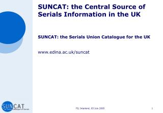 SUNCAT: the Central Source of Serials Information in the UK