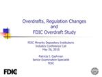 Overdrafts, Regulation Changes and FDIC Overdraft Study