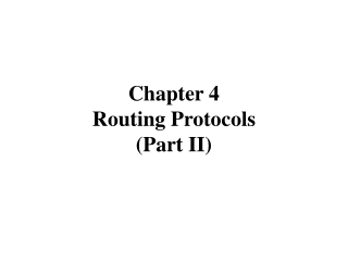 Chapter 4 Routing Protocols (Part II)