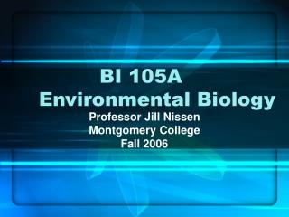 BI 105A Environmental Biology
