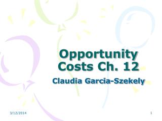 Opportunity Costs Ch. 12