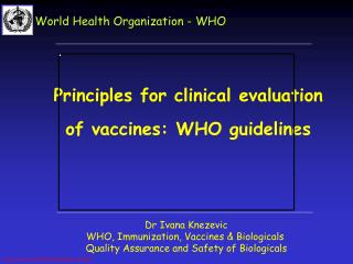 Principles for cli nical evaluation of vaccines: WHO guidelines