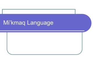 Mi’kmaq Language