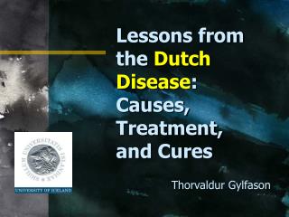 Lessons from the Dutch Disease : Causes, Treatment, and Cures