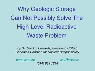 Why Geologic Storage Can Not Possibly Solve The High-Level Radioactive Waste Problem