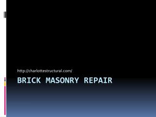 Brick Masonry Repair