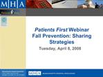 Patients First Webinar Fall Prevention: Sharing Strategies