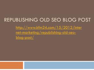 Republishing Old SEO Blog Post
