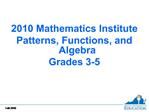 2010 Mathematics Institute Patterns, Functions, and Algebra Grades 3-5
