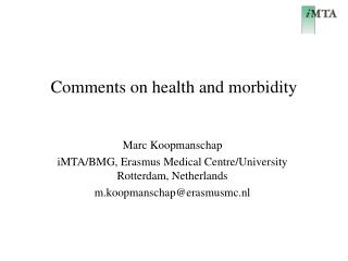 Comments on health and morbidity