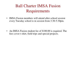 Ppt Ball Charter Imsa Fusion Requirements Powerpoint Presentation Free Download Id 3607812