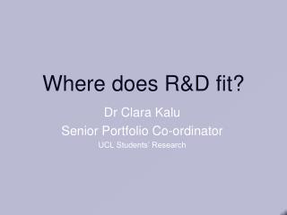 Where does R&D fit?