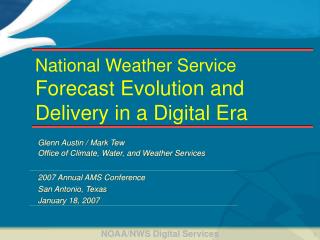 National Weather Service Forecast Evolution and Delivery in a Digital Era