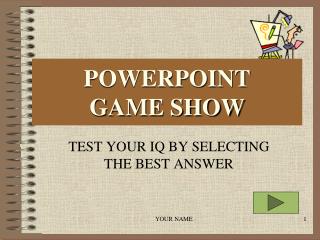 POWERPOINT GAME SHOW