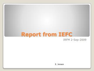 Report from IEFC